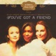 You ve Got a Friend