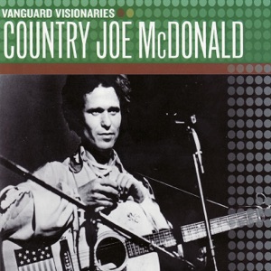 Vanguard Visionaries: Country Joe McDonald