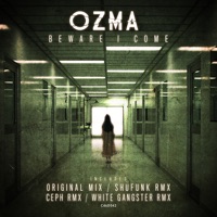 Beware I Come - EP - Ozma, Shufunk, White Gangster & Ceph