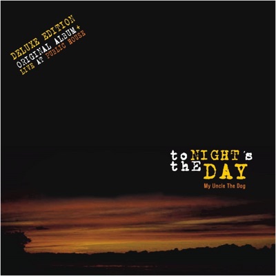 Tonight's the Day (Deluxe Edition): Original Album + Live At Public House