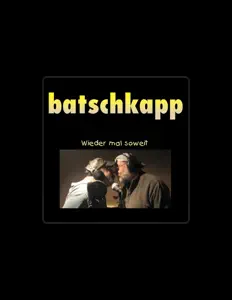 聆聽 Batschkapp、觀看音樂影片、閱讀小傳、查看巡演日期等！