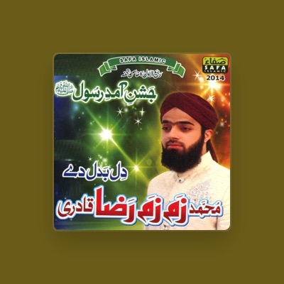 Listen to Zamzam Raza Qadri, watch music videos, read bio, see tour dates & more!