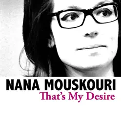 That's My Desire - Nana Mouskouri