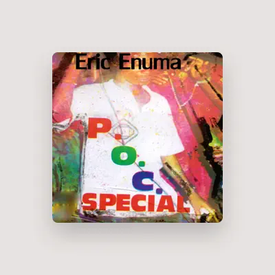 Listen to Eric Enuma, watch music videos, read bio, see tour dates & more!