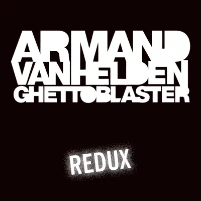 Ghettoblaster Redux - EP - Armand Van Helden Ghettoblaster Redux - EP - Armand Van Helden