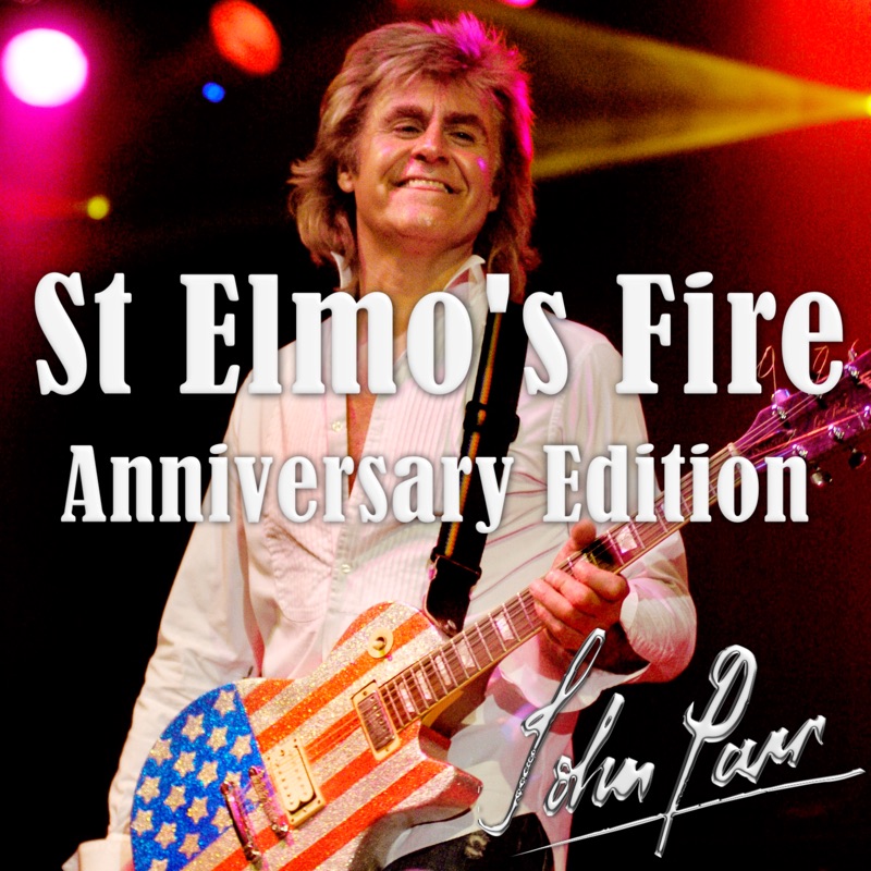 St. Elmo's Fire (Anniversary Edition)