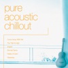 Pure Acoustic Chillout (with Merv Young)