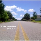 Brian Clay - Honey Grove Lane