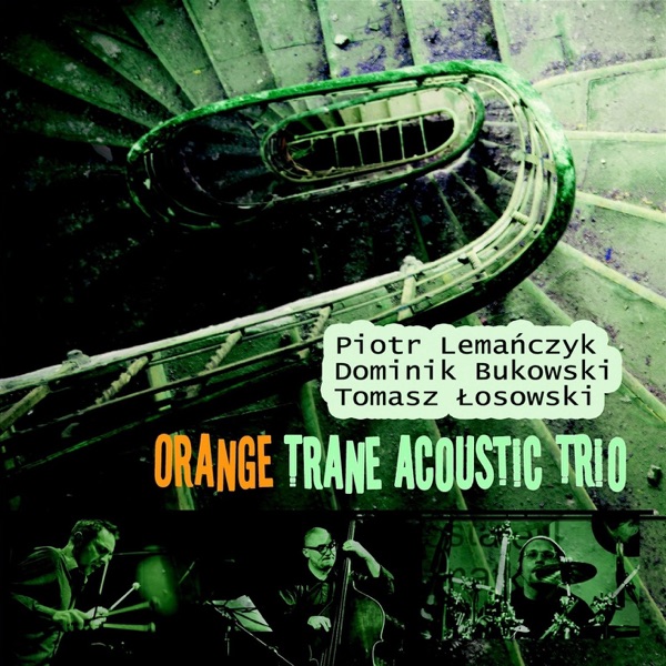 Piotr Lemańczyk - Orange Trane Acoustic Trio