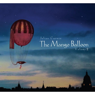The Mango Balloon Volume 2 (feat. Marcello Maio, Sam Golding, Mark Harris, Danny Heifetz, Jess Ciampa & Brian Campeau)