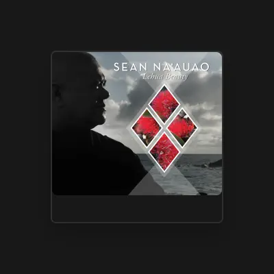 Listen to Sean Na`auao, watch music videos, read bio, see tour dates & more!