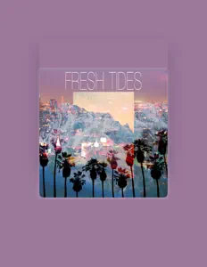 Listen to Fresh Tides, watch music videos, read bio, see tour dates & more!