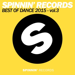 Spinnin Records Best of Dance 2015, Vol. 3
