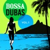 Bossa Dubas, Vol. 1 - Samba É Tudo