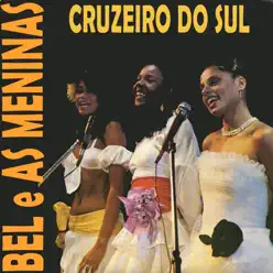 Cruzeiro do Sul - As Meninas Cruzeiro do Sul - As Meninas