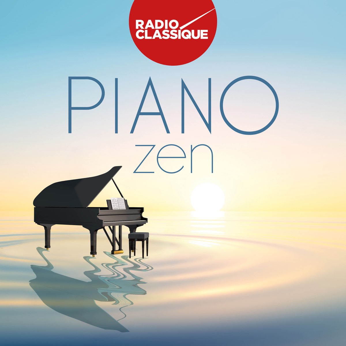 Piano Zen - Radio Classique – Album par Multi-interprètes – Apple Music