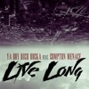 Live Long (feat. Compton Menace) - Single