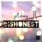 Dishonest - Gill Chang lyrics