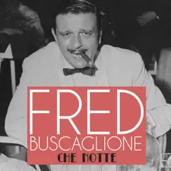 Che notte - Single - Fred Buscaglione