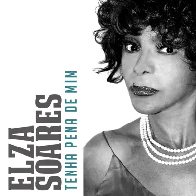 Tenha Pena de Mim - Single - Elza Soares