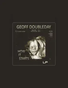 Geoff Doubledayを聴いたり、ミュージックビデオを鑑賞したり、経歴やツアー日程などを確認したりしましょう！