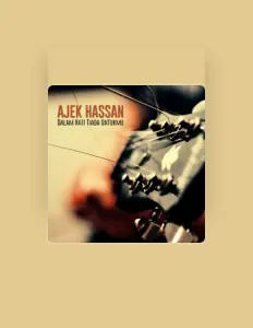 Dengarkan Ajek Hassan, tonton video musik, baca bio, lihat tanggal tur & lainnya!