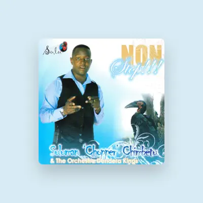 Listen to Suluman "Chopper" Chimbetu & The Orchestra Dendera Kings, watch music videos, read bio, see tour dates & more!
