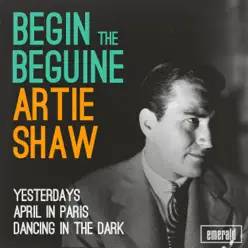 Begin the Beguine - Artie Shaw Begin the Beguine - Artie Shaw