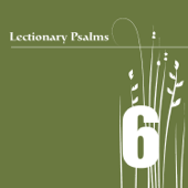 Lectionary Psalms, Vol. 6 - William Ferris Chorale