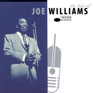 The Best of Joe Williams: The Roulette, Solid State and Blue Note Years