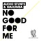 No Good For Me (Rene Bourgeois Remix) - Audio Stunts & Mahumba lyrics