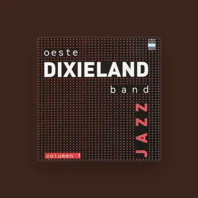 Listen to Oeste Dixieland Band, watch music videos, read bio, see tour dates & more!