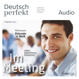 Deutsch perfekt Audio. 2/2014: Deutsch lernen Audio - April, April! Small-Talk-Thema Wetter