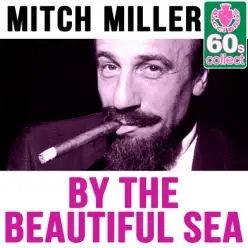 By the Beautiful Sea (Remastered) - Single - Mitch Miller By the Beautiful Sea (Remastered) - Single - Mitch Miller