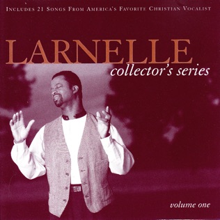 Larnelle Harris Give Me More Love (In My Heart)