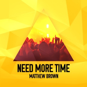 Need More Time (Radio Edit)