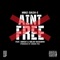 Ain't Free (feat. IamSu & Nolan Rashawn) - Mike-Dash-E lyrics
