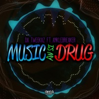 Music Is My Drug (feat. Anklebreaker) - Single - Da Tweekaz