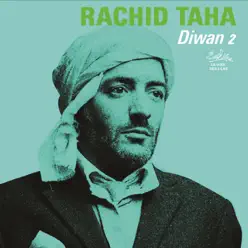 Diwan 2 - Rachid Taha