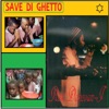 Save Di Ghetto