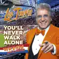 You'll never walk alone