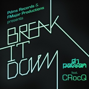 Break It Down (feat. CRocQ) - Single