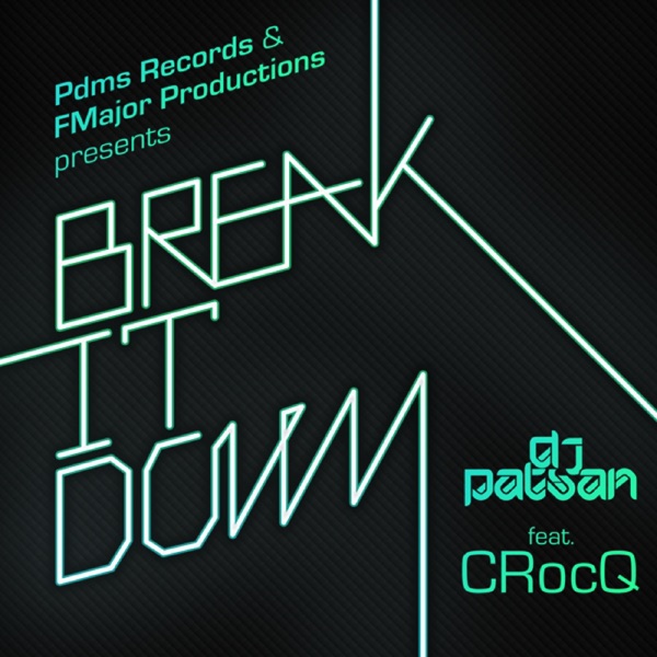 Break It Down (feat. CRocQ) - Single