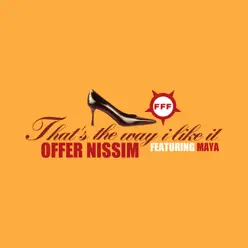 That's the Way I Like It (feat. Maya) - Single - Offer Nissim