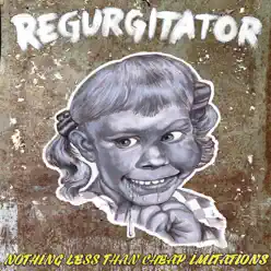 Nothing Less Than Cheap Imitations: Live at the Hi-Fi Melbourne OCT 2012 - Regurgitator