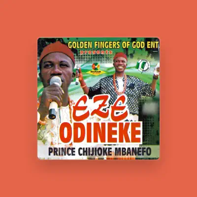 Listen to Prince Chijioke Mbanefo, watch music videos, read bio, see tour dates & more!