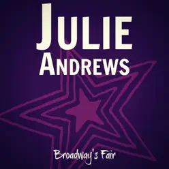 Broadway's Fair - Julie Andrews Broadway's Fair - Julie Andrews