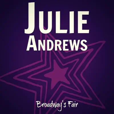 Broadway's Fair - Julie Andrews Broadway's Fair - Julie Andrews