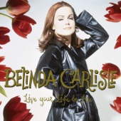 Belinda Carlisle - Live Your Life Be Free