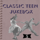 Classic Teen Jukebox 5 - Various Artists